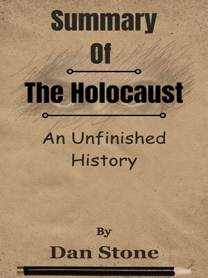 cover image of Summary of the Holocaust an Unfinished History  by  Dan Stone
